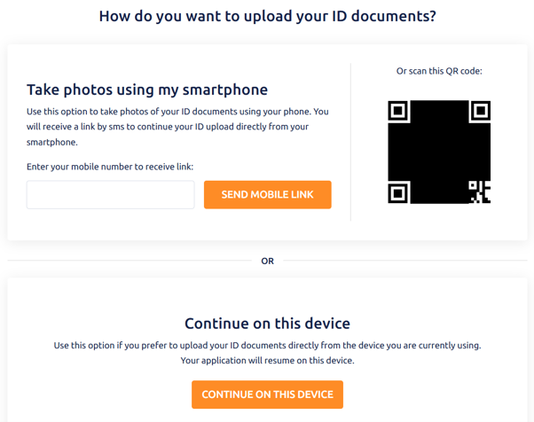 How do you want to upload your ID documents screen. There are two choices. Choice 1 is Take photos using my smartphone – you can enter your mobile phone number to receive a link or scan a QR code. Choice 2 is Continue on this device