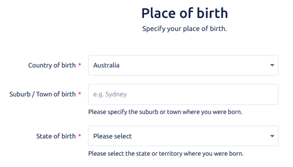 Place of birth screen where the Country of birth has been set to Australia. There are now two new form fields – Suburb/town of birth and state of birth